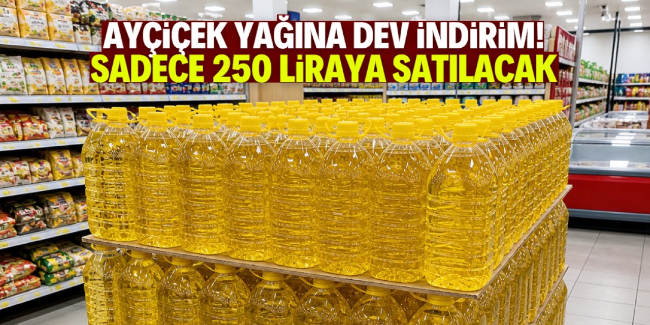 Ayçiçek yağına dev indirim! Sadece 250 liraya satılacak