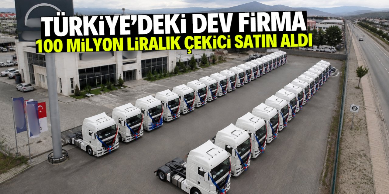 Kayserili firma 100 milyon liralık çekici satın aldı