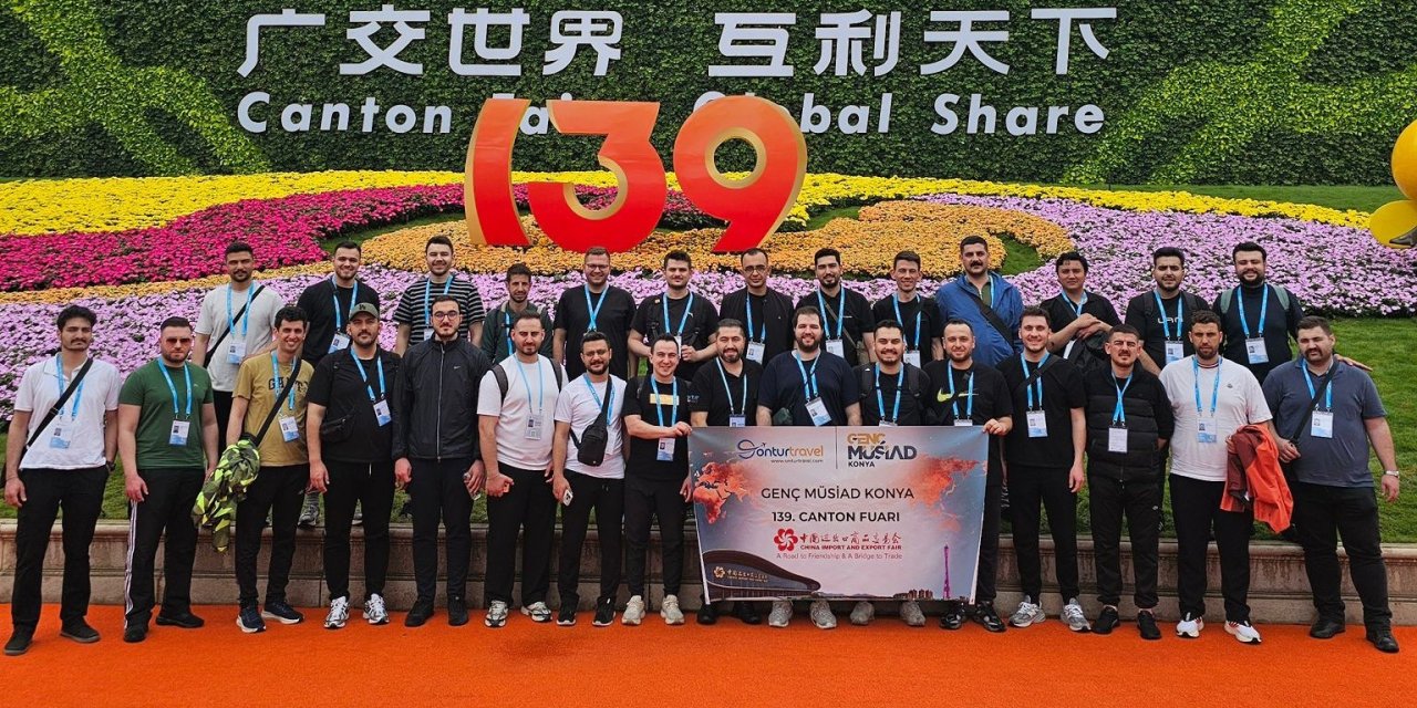 Genç MÜSİAD Konya'dan Çin'de iş geliştirme atağı