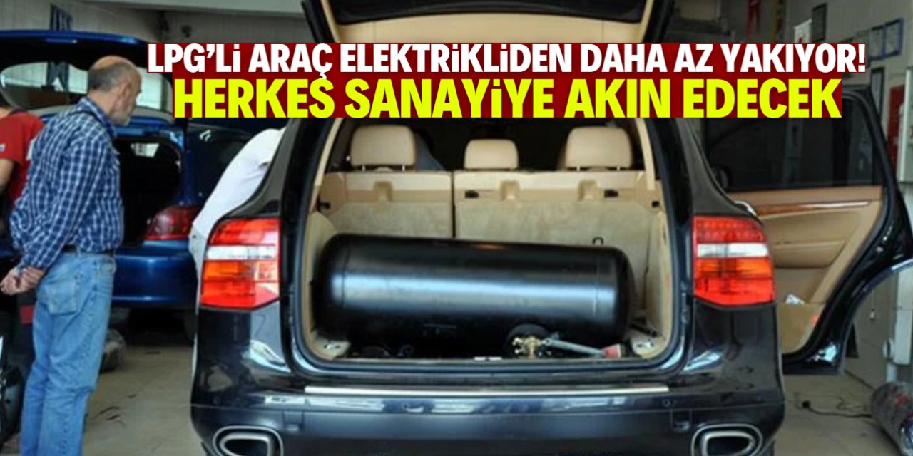 LPG'li araç elektrikli araçtan az yakıyor! Herkes sanayiye gidecek