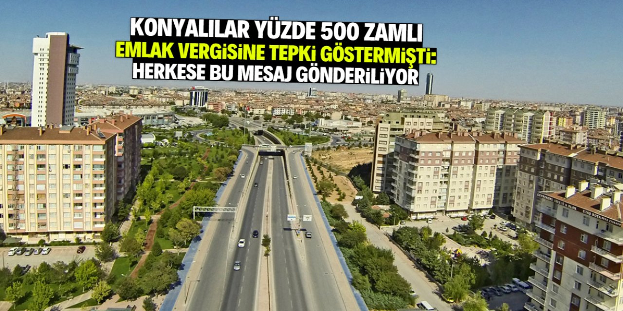 Konyalılara zamlı emlak vergisi uyarısı: Herkese kritik mesaj gönderiliyor