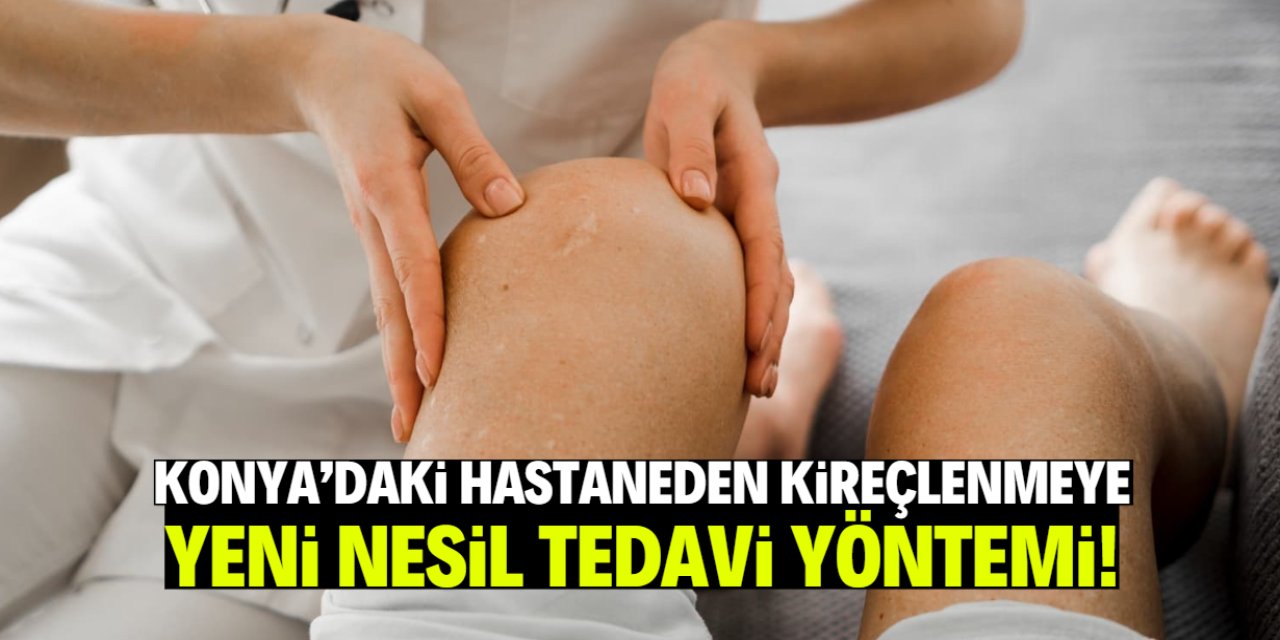 Konya'daki hastaneden yeni nesil tedavi yöntemi: Kireçlenmede tek çözüm ameliyat değil!