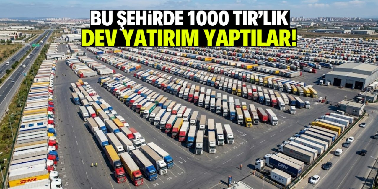 Türkiye'de 1000 TIR'lık dev yatırım! Görenler tebrik ediyor