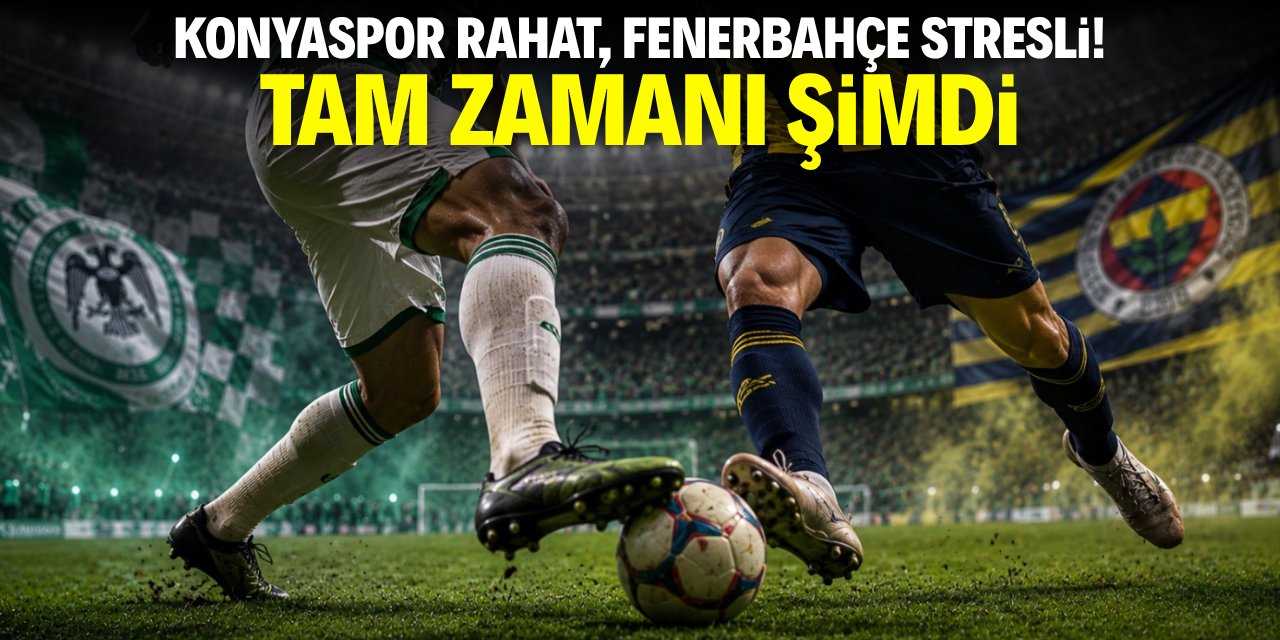 Konyaspor rahat, Fenerbahçe stresli! Tam zamanı şimdi