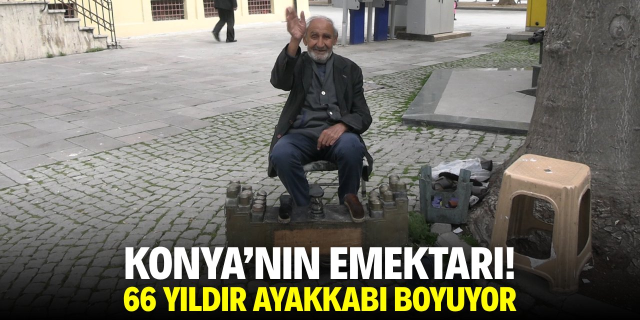Konya'nın emektarı! 66 yıldır ayakkabı boyuyor