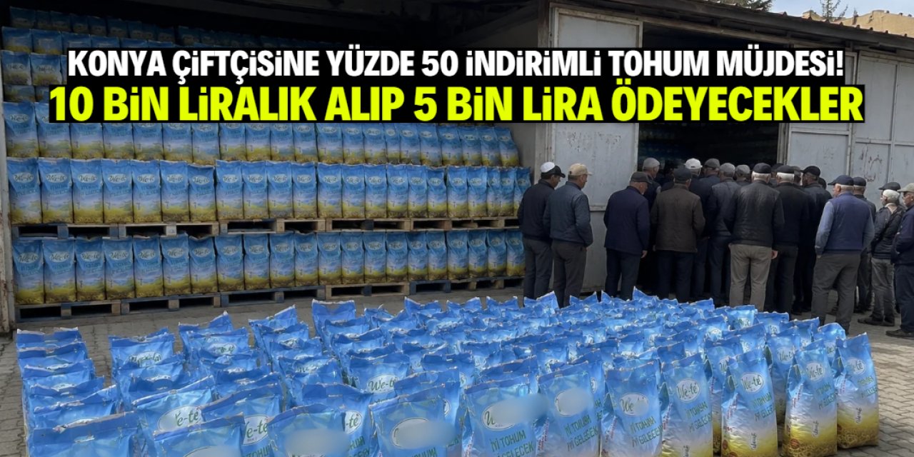 Konya çiftçisine yüzde 50 indirimli tohum satışı başladı