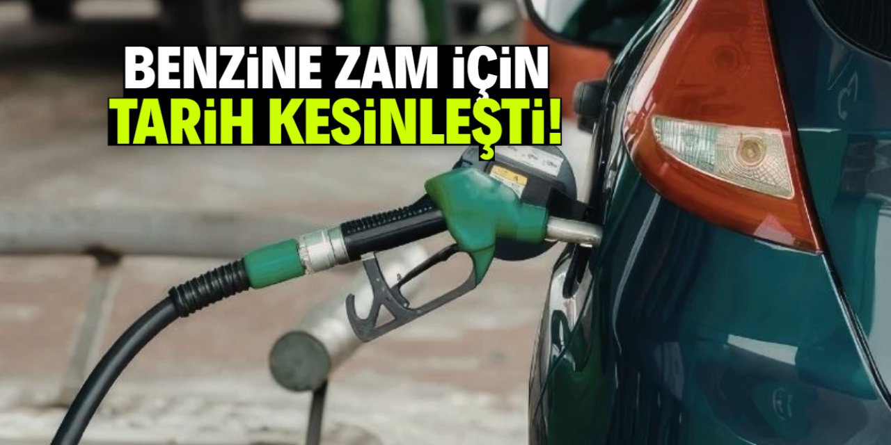 Benzine 1 liradan fazla zam için tarih kesinleşti