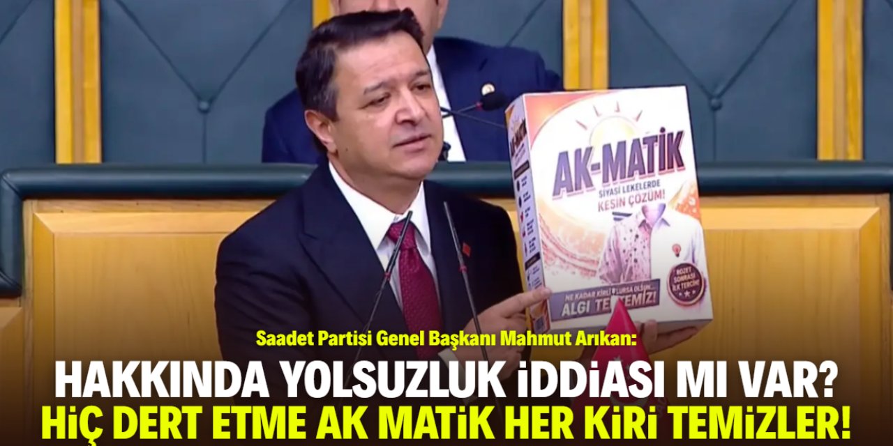 Mahmut Arıkan: İktidarın yerli ve milli ürünü AK-MATİK her kiri temizliyor!