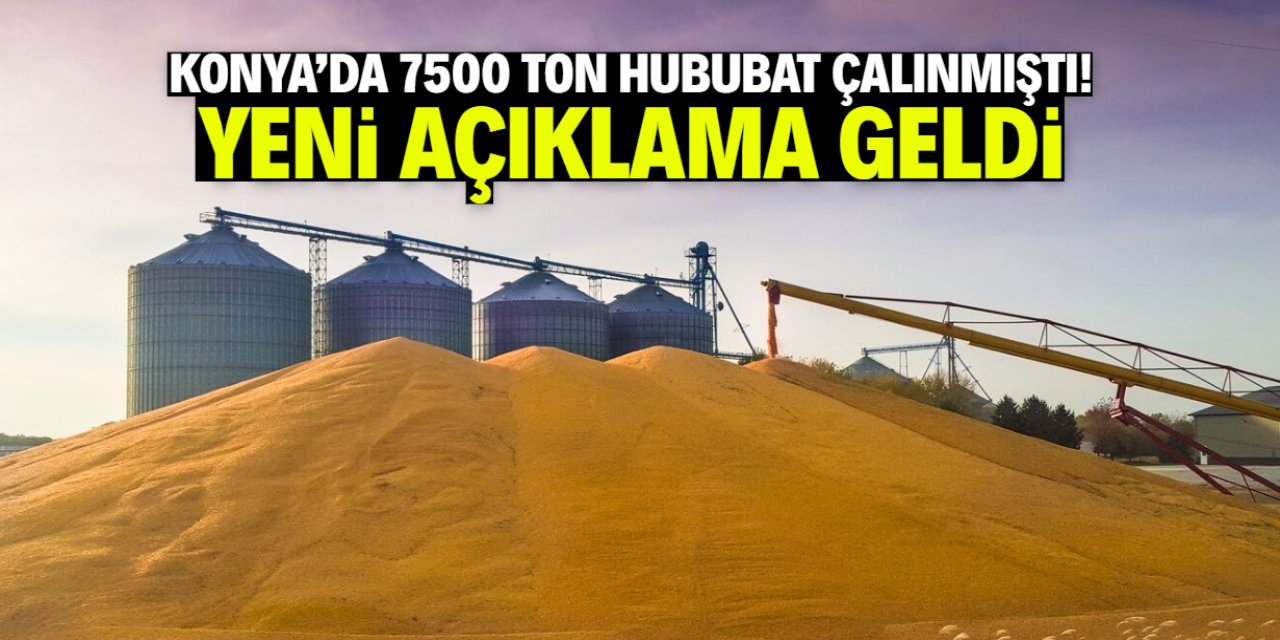 Konya'da 7 bin 500 tonluk hububat vurgunuyla ilgili yeni açıklama!