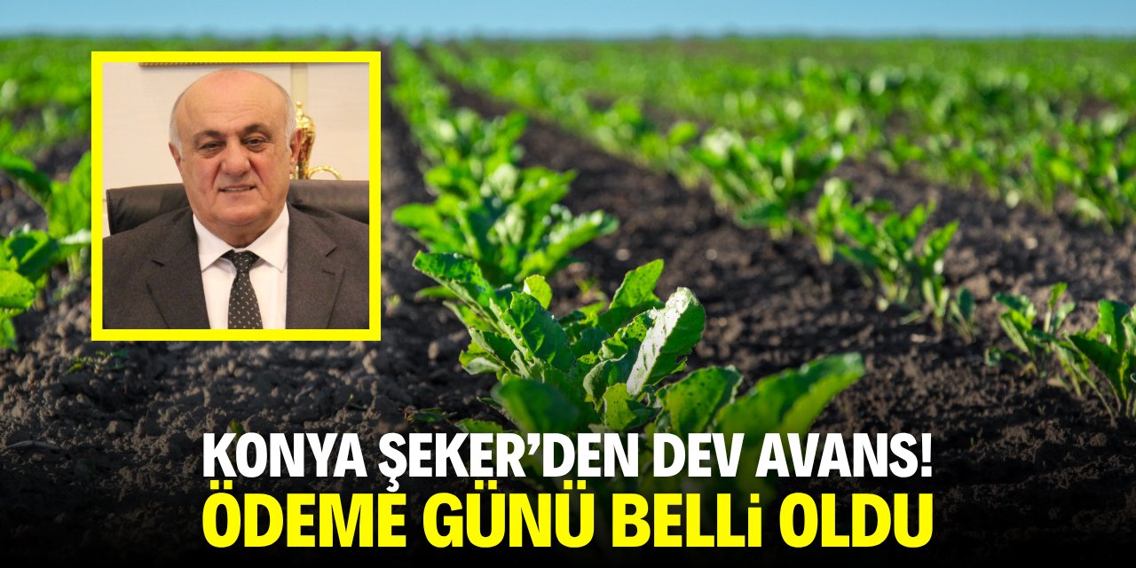 Konya Şeker'den dev avans! Ödeme günü belli oldu