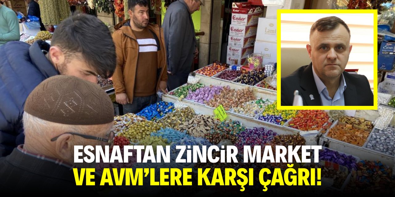 Konya'da esnaftan zincir marketler ve AVM'lere karşı çağrı
