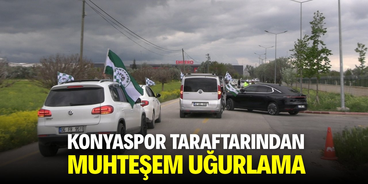 Konyaspor taraftarından muhteşem uğurlama