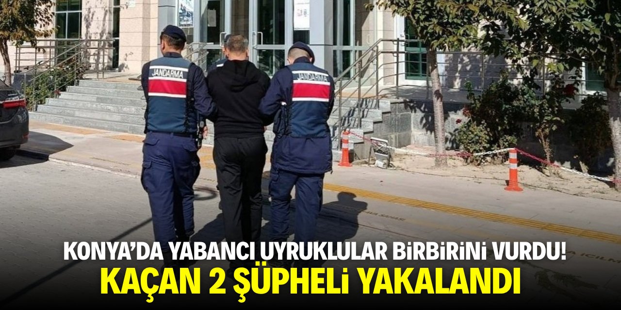Konya'da yabancı uyruklular birbirini vurdu! Cinayette 2 şüpheli yakalandı