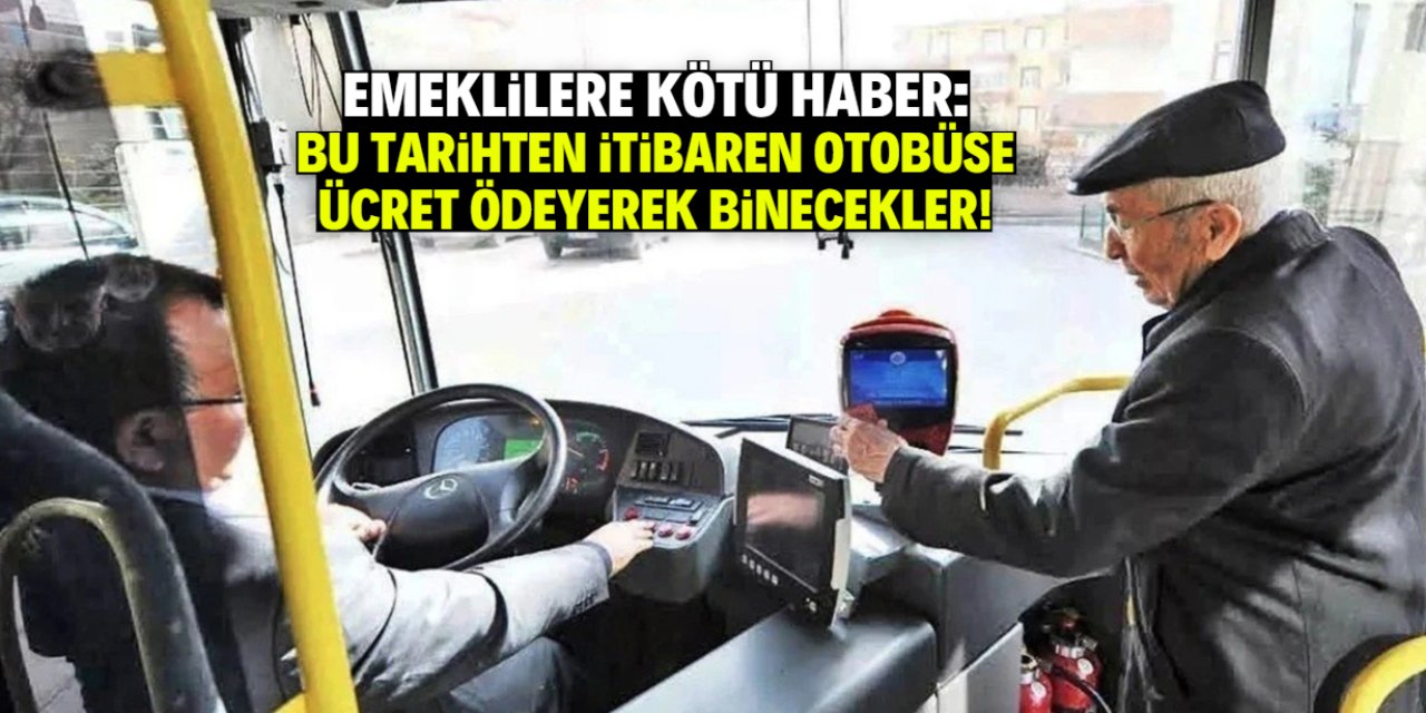 Emeklilere ücretsiz otobüs hizmetinin ne zaman biteceği belli oldu