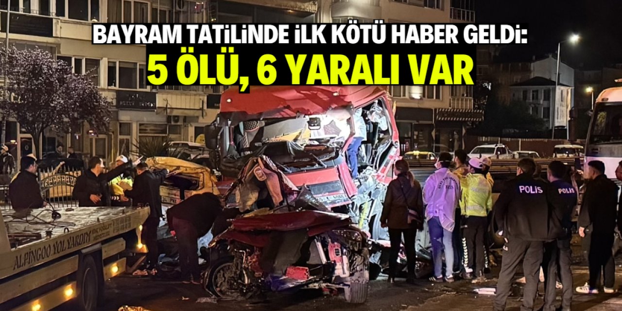 Bayram tatilinde ilk kötü haber bu ilden geldi! 5 ölü, 6 yaralı var