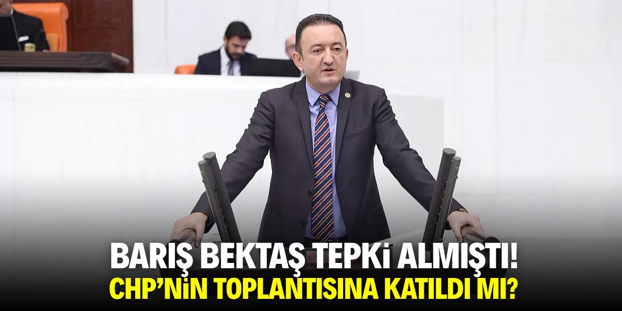Barış Bektaş tepki görmüştü! CHP'nin toplantısına katıldı mı?
