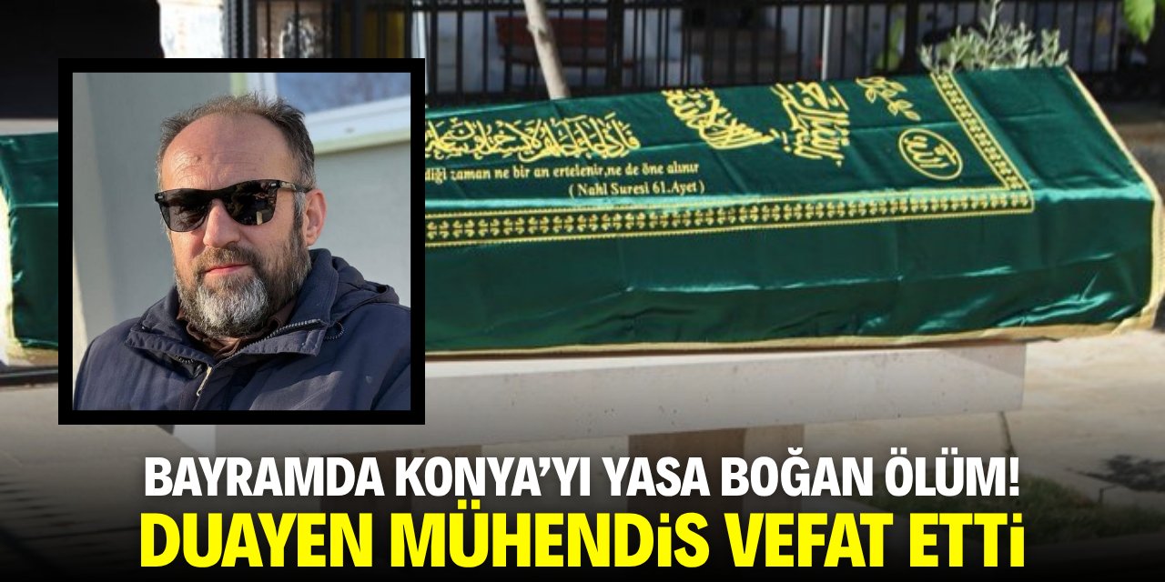 Bayram günü Konya’yı yasa boğan ölüm! Duayen mühendis vefat etti