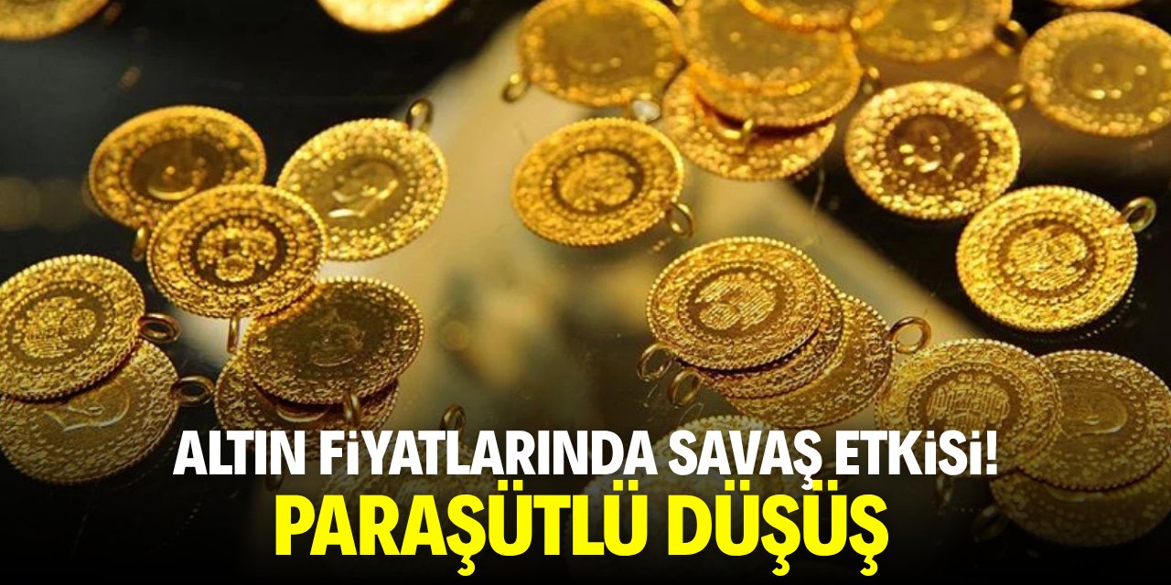 Altın fiyatlarında savaş etkisi! Paraşütlü düşüş