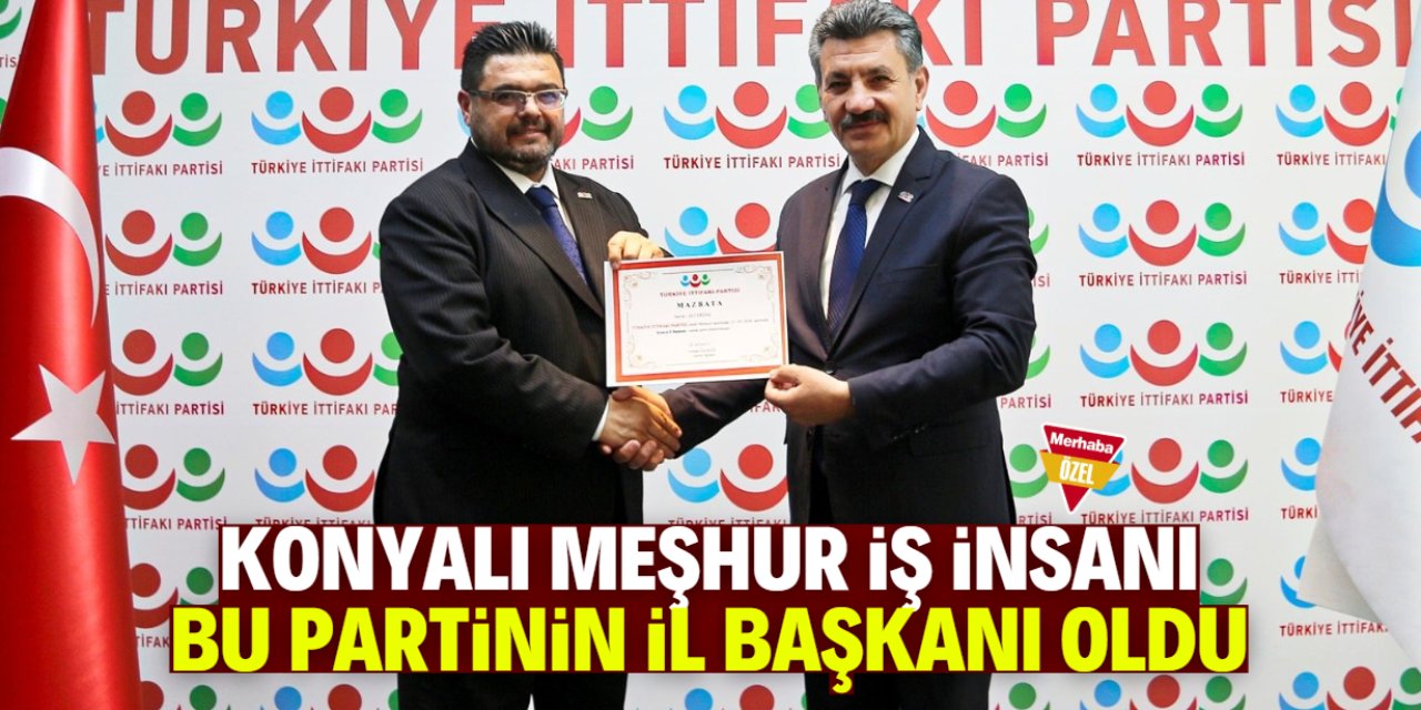Konya'nın en çok konuşulan ismi o partinin il başkanlığına atandı