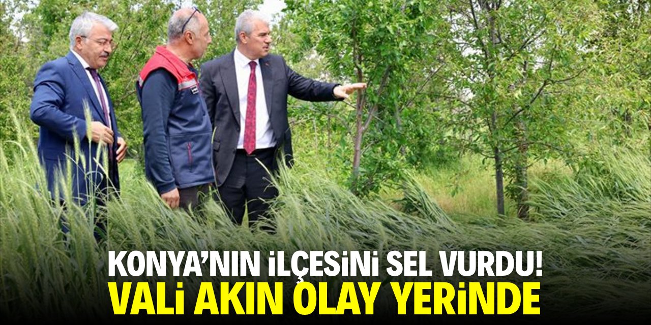 Konya'nın ilçesini sel vurdu! Vali Akın olay yerinde
