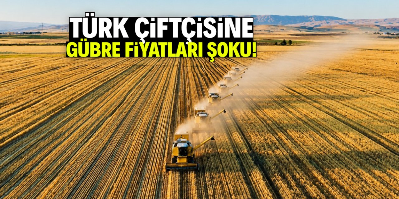 Türk çiftçisine gübre fiyatları şoku