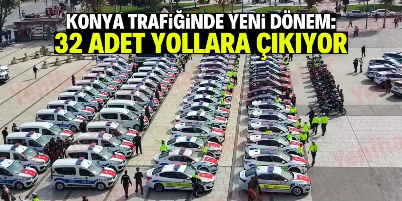 Konya trafiğinde yeni dönem: Son model 32 araç yollarda olacak