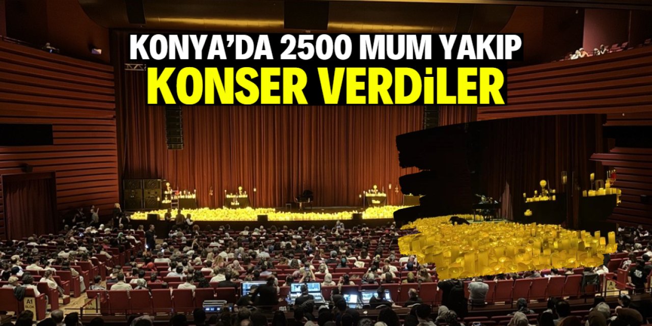 Konya'da 2500 mum yakıp konser verdiler