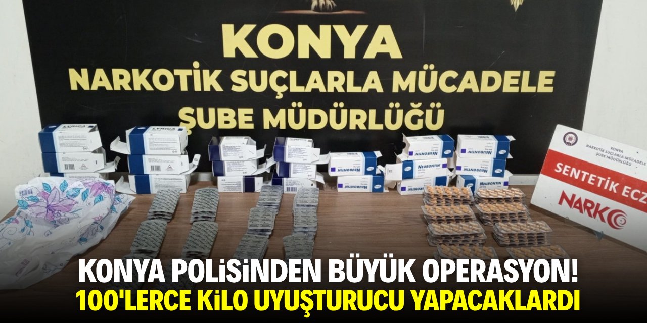 Konya polisinden büyük operasyon! 100'lerce kilo uyuşturucu 