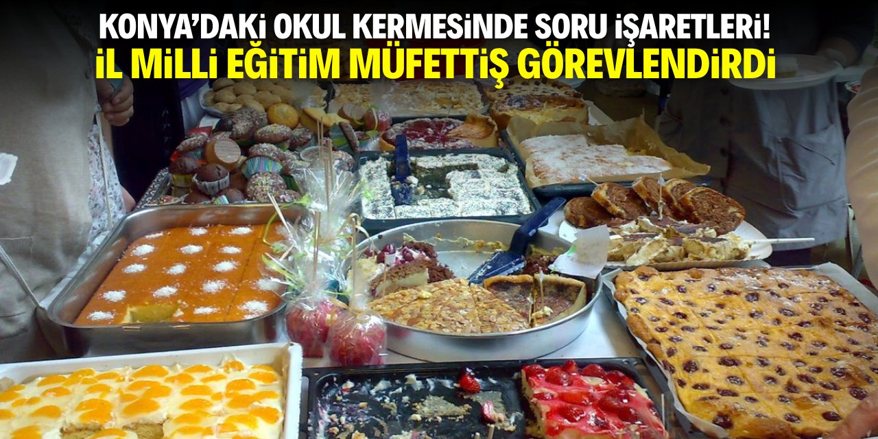 Konya'daki okul kermesinde soru işaretleri! İl Milli Eğitim müfettiş görevlendirdi