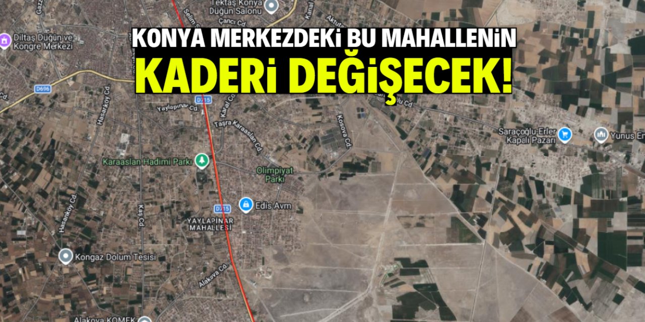 Konya merkezdeki mahallenin imar planı değişti! 65 parselin sahibini ilgilendiriyor