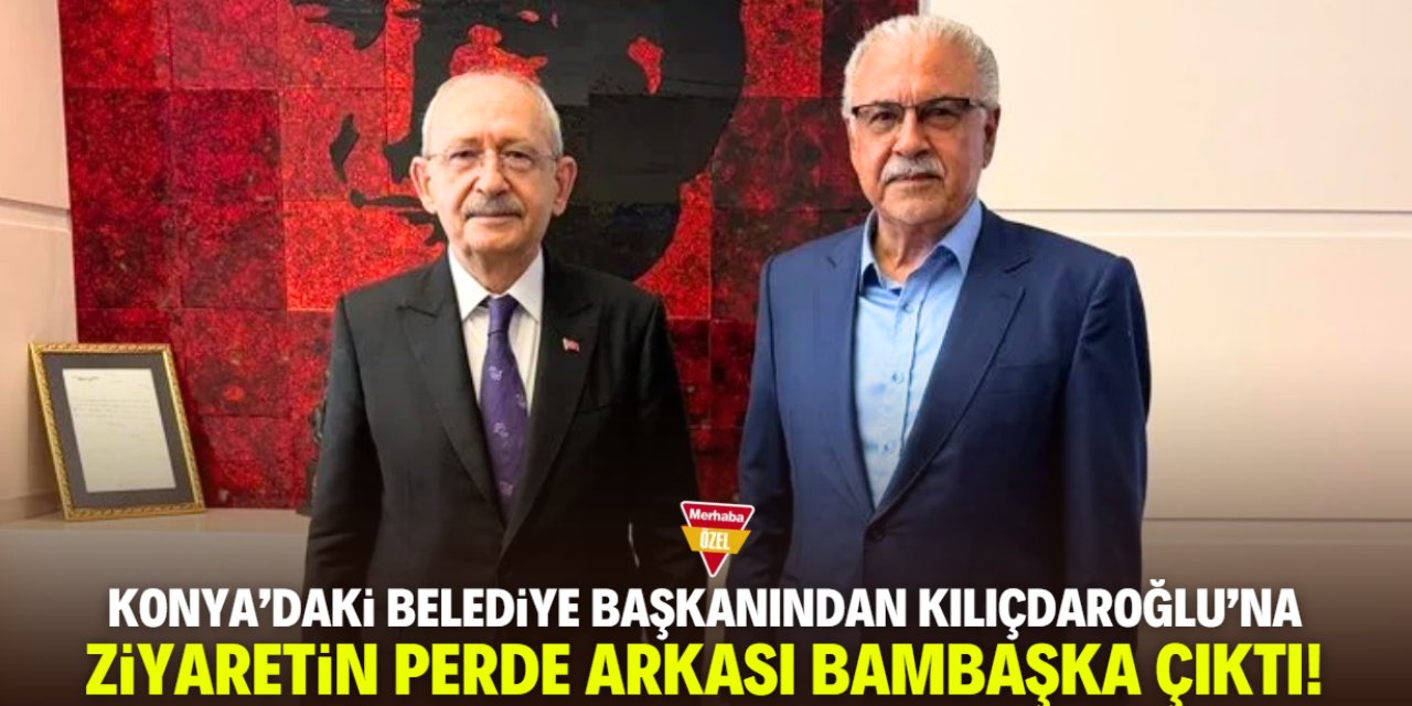 Konya'da belediye başkanı, Kemal Kılıçdaroğlu'nu ziyaret etti! Gerçek başka çıktı