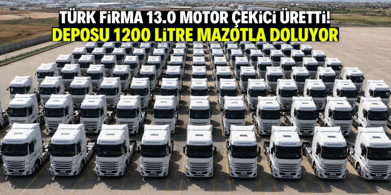 Türk firma yerli ve milli çekici üretti! Motor hacmi 13.0