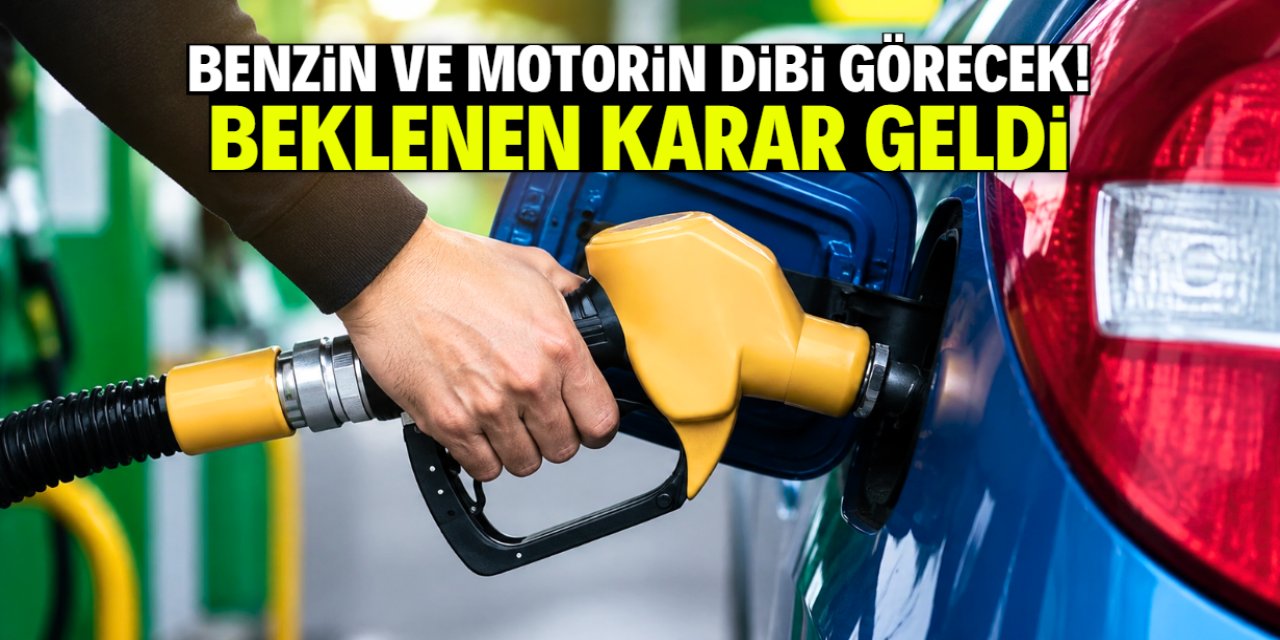 Benzin ve motorin fiyatı dibi görecek: Beklenen karar verildi!