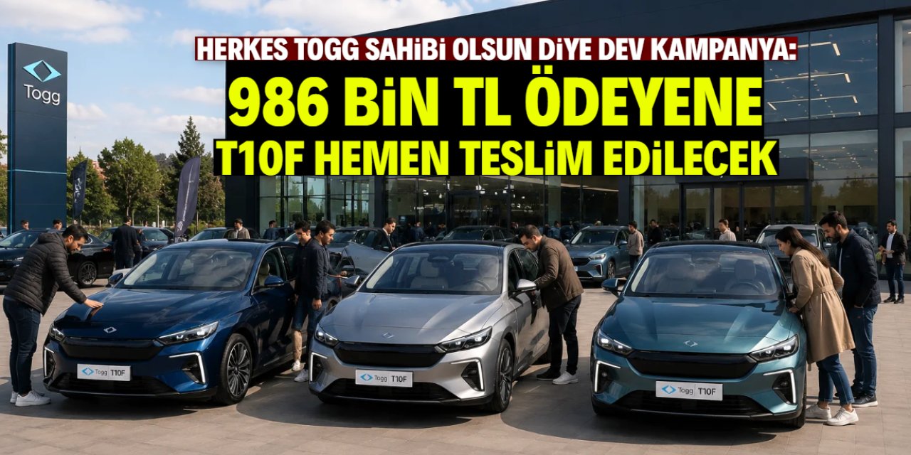 986 bin TL ödeyene TOGG T10F hemen teslim edilecek