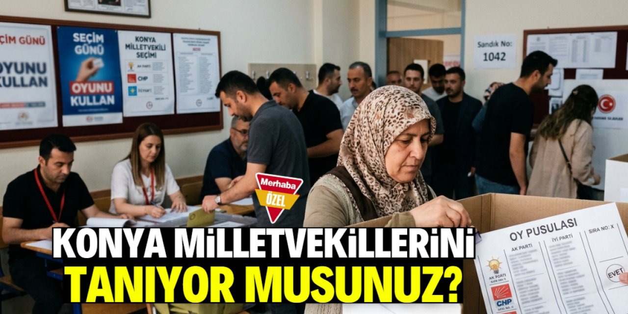 Konya milletvekillerini tanıyor musunuz? Cevaplar tartışmaya neden oldu