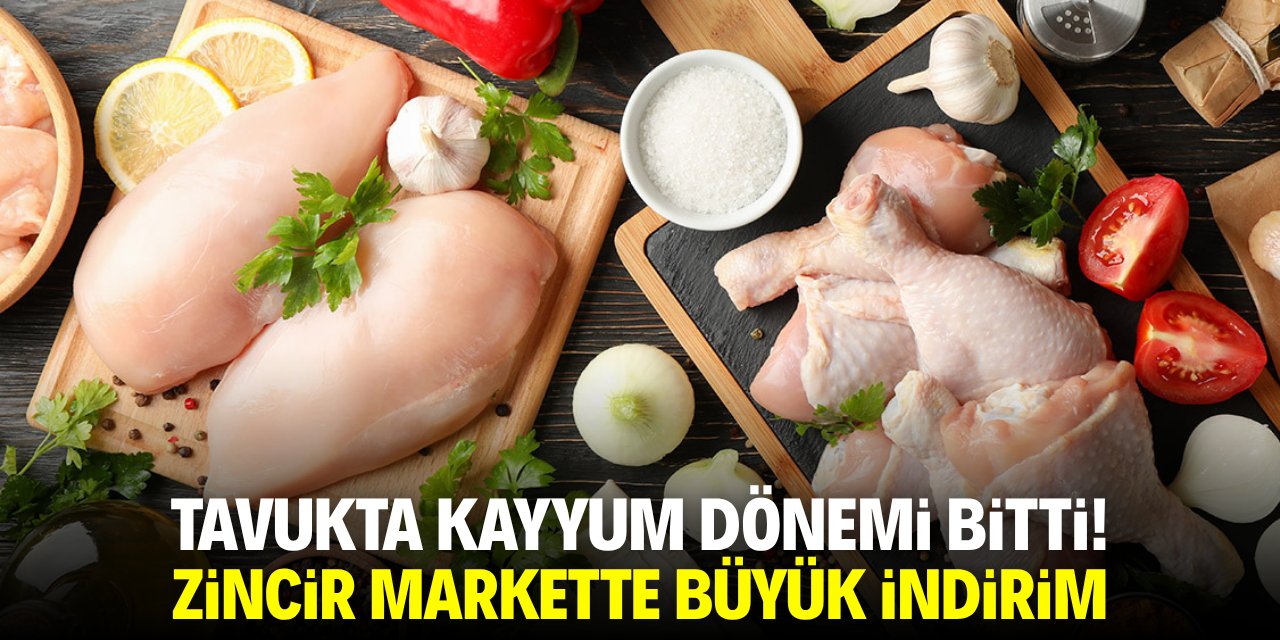 Tavukta kayyum dönemi bitti! Zincir markette büyük indirim