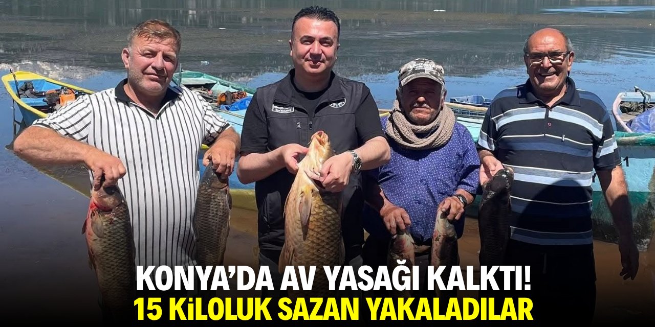 Konya'da av yasağı kalktı! 15 kiloluk sazan yakaladılar