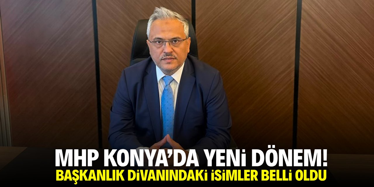 MHP Konya'da yeni dönem! Başkanlık divanındaki isimler belli oldu