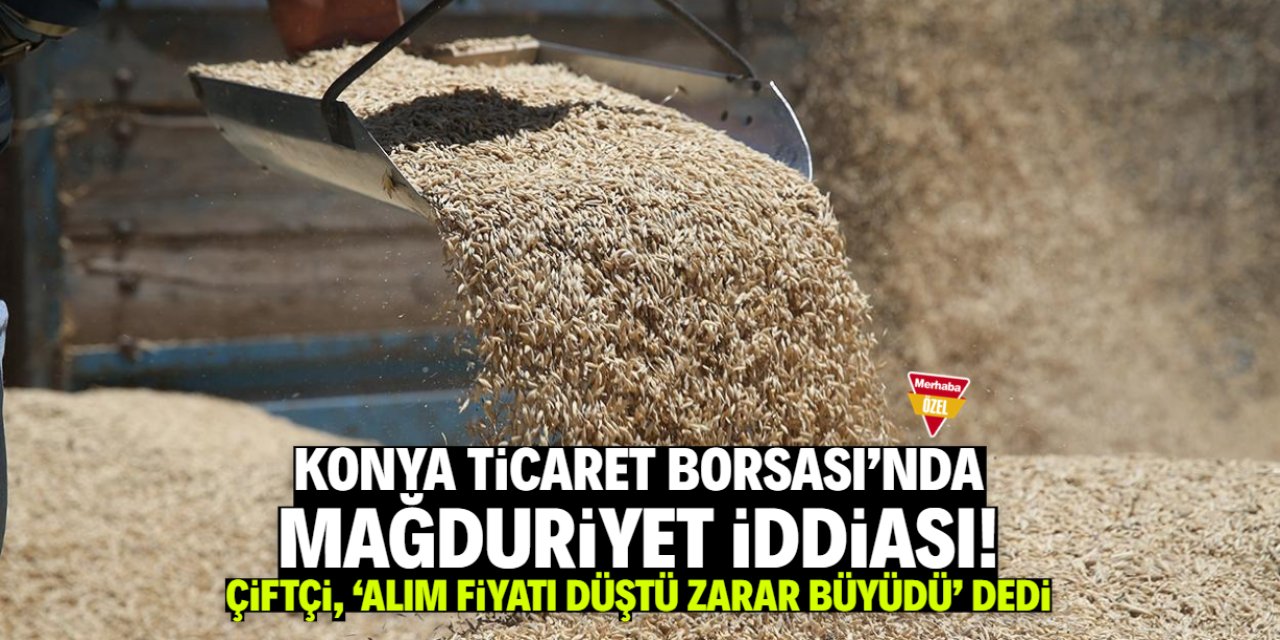 Konya Ticaret Borsası'nda neler oluyor? Çiftçi mağduriyet yaşadığını söylüyor