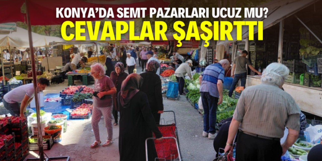 Konya'da semt pazarları esnafa göre ucuz vatandaşa göre pahalı