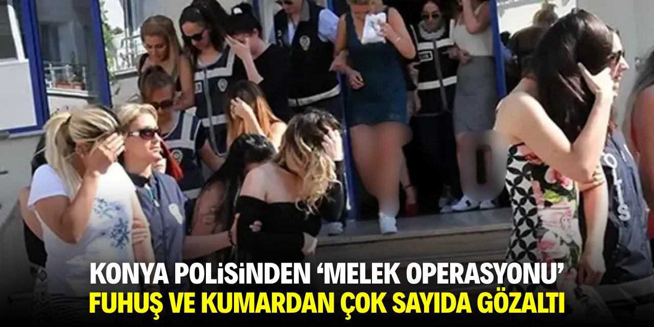 Konya polisinden fuhuş ve kumar baskını! Çok sayıda gözaltı var