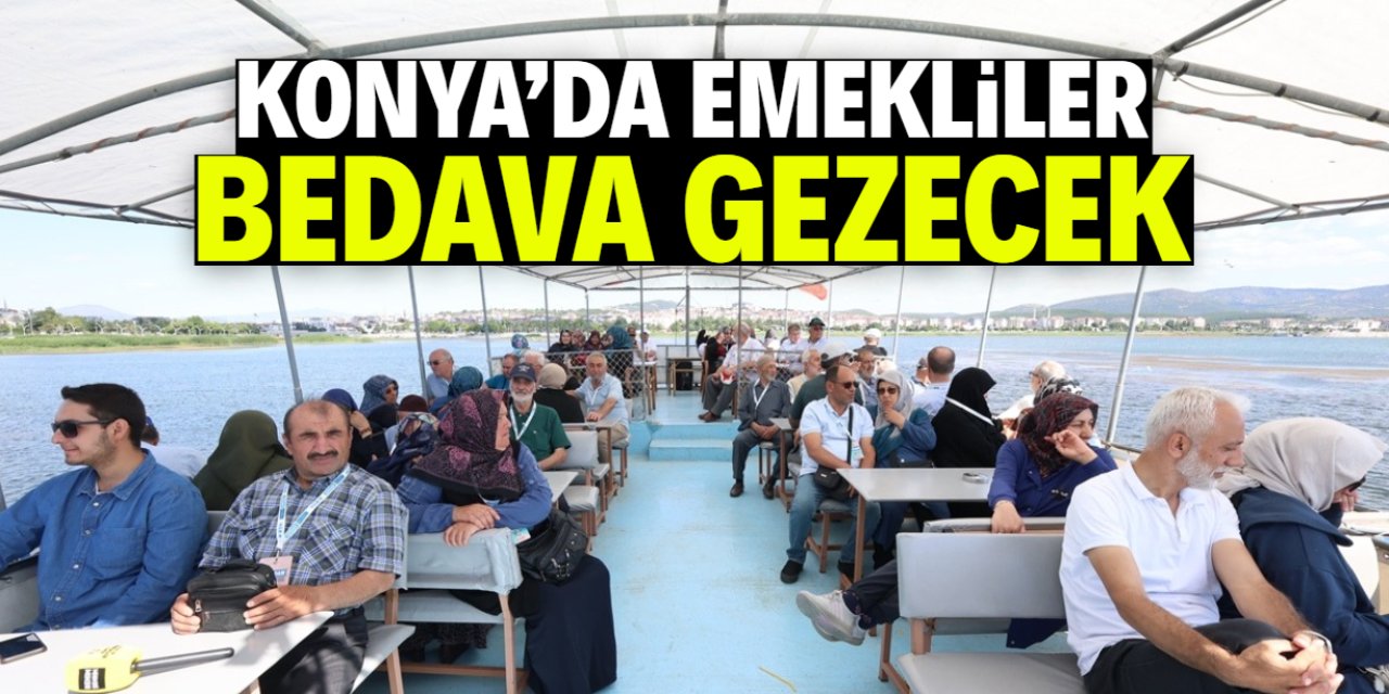 Konya'da 10 binden fazla emekli bedava gezecek