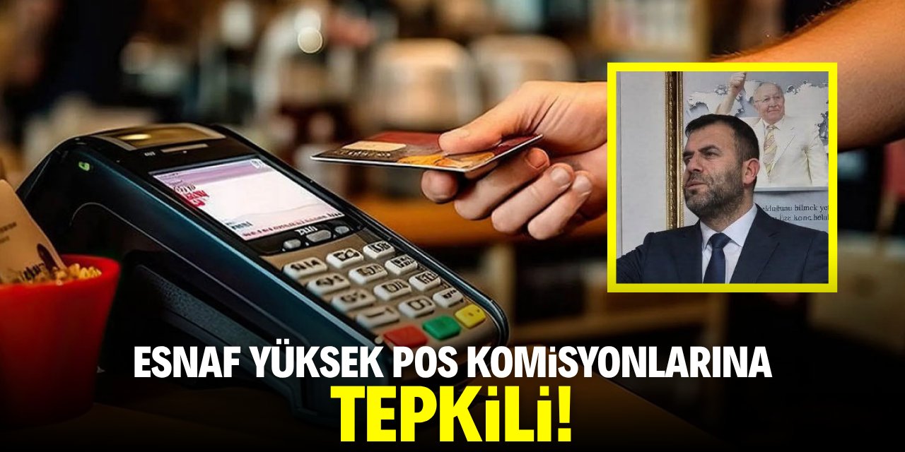 Kayalar: Yüksek POS komisyonları esnafı zorluyor