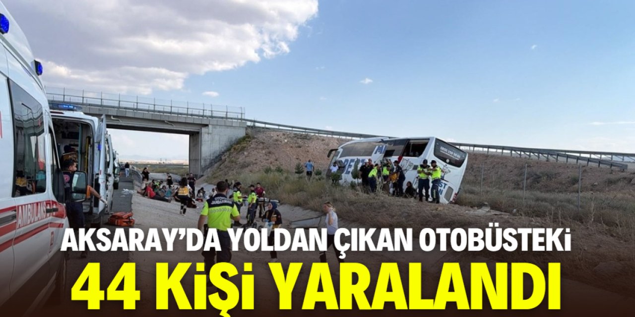 Aksaray'da yoldan çıkan otobüsteki 44 kişi yaralandı