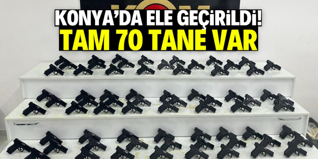 Konya'da ele geçirildi! Tam 70 tane var