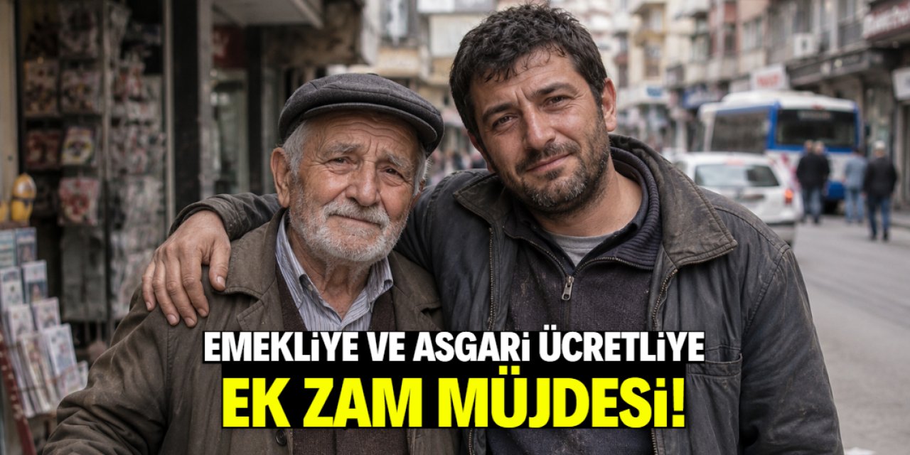 Emekliye ve asgari ücretliye ek zam müjdesi! En üst kademe ayrıntısı