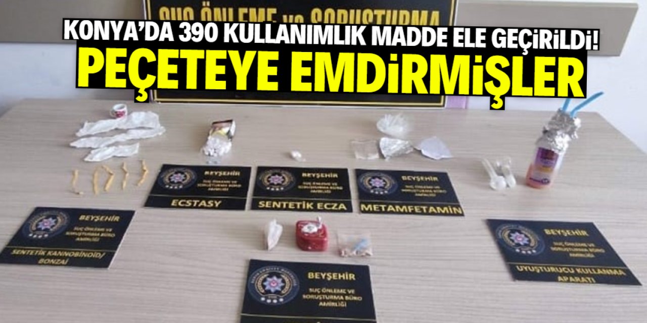 Konya'da 390 kullanımlık peçeteye emdirilmiş madde ele geçirildi!