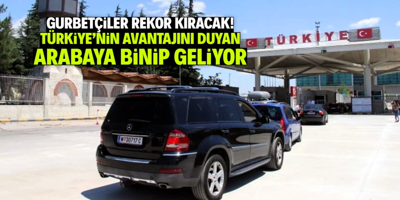 Gurbetçiler rekor kıracak! Türkiye'nin bu avantajını gören yola çıkıyor
