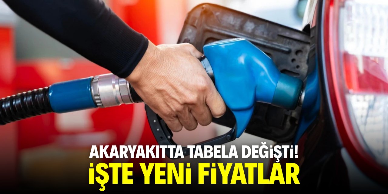 Akaryakıtta tabela değişti! İşte yeni fiyatlar