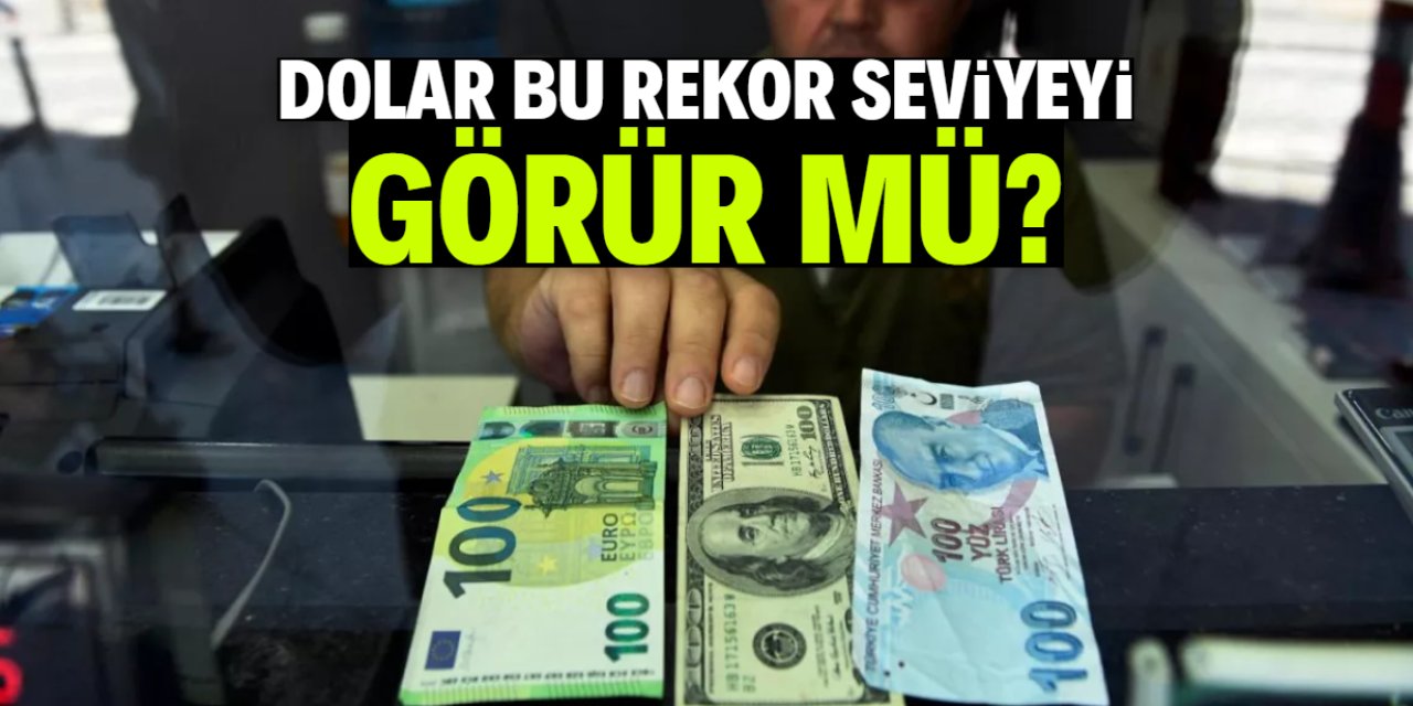 Dolar bu seviyeyi görür mü? Rekor üstüne rekor geldi